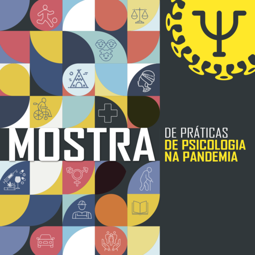 Estão abertas as inscrições para a Mostra de Práticas de Psicologia na Pandemia!