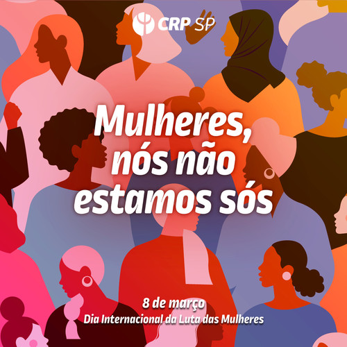 Mulheres, nós não estamos sós!