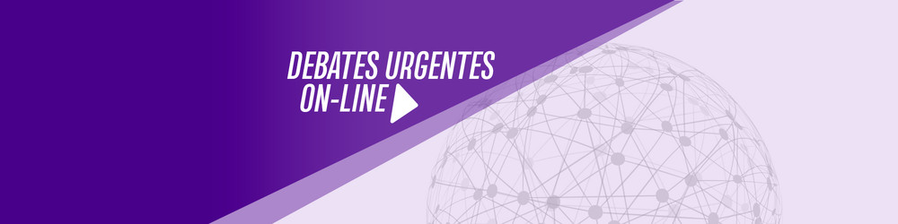 Debates urgentes on-line, em tempos de coronavírus