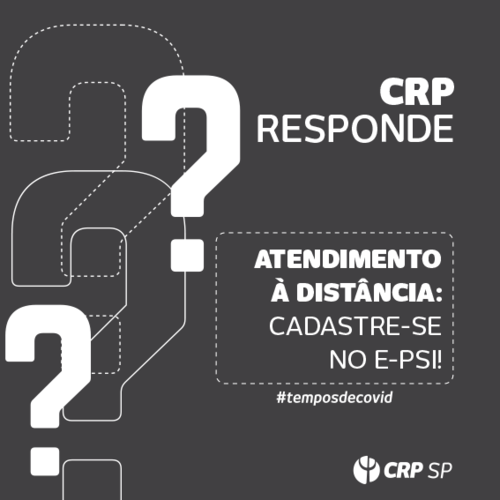 CRP SP responde: Atendimento à distância - cadastre-se no e-Psi! 