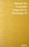 Manual do Conselho Regional de Psicologia SP - 2001