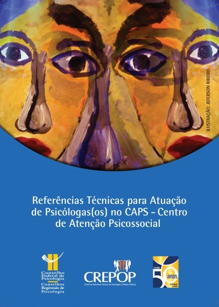 Referências Técnicas para a Atuação de Psicólogas(os) no CAPS - Centro de Atenção Psicossocial