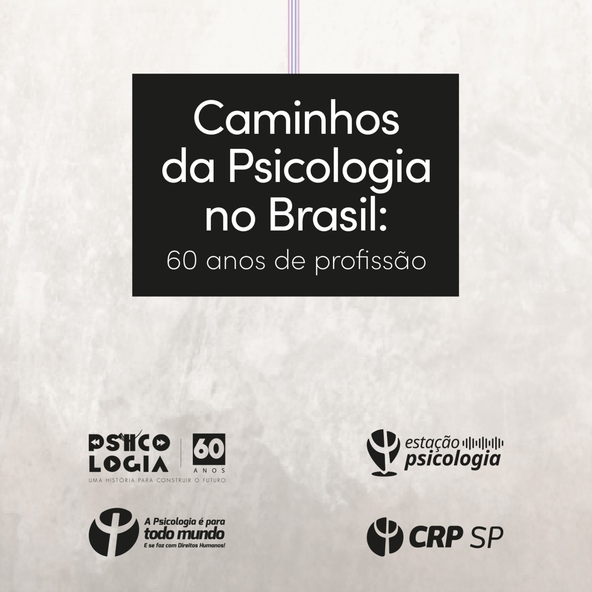 Pôster temático da série de podcast “Caminhos da Psicologia no Brasil: 60 anos de profissão”