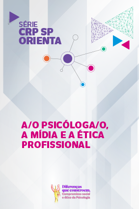 A/o psicóloga/o, a mídia e a ética profissional