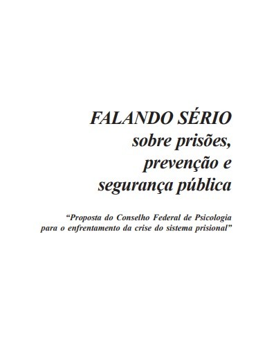 FALANDO SÉRIO sobre prisões, prevenção e segurança pública 