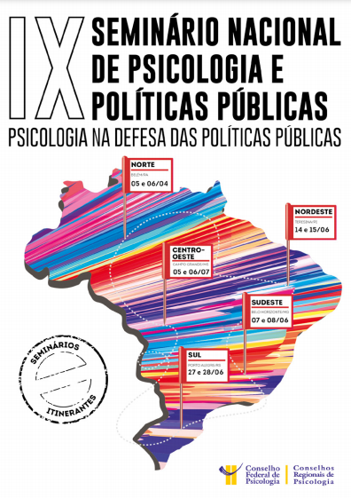IX Seminário Nacional Psicologia e Políticas Públicas: Psicologia Na Defesa Das Políticas Públicas - Geral
